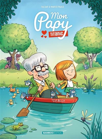Mon Papy Titanic tome 01
