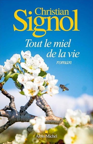 tout le miel de la vie